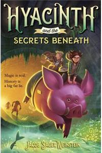 Hyacinth and the Secrets Beneath