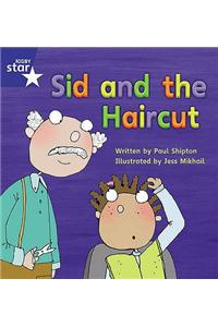 Star Phonics Phase 4: Sid and the Haircut