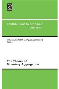 Theory of Monetary Aggregation