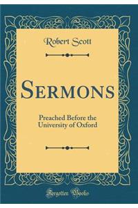 Sermons: Preached Before the University of Oxford (Classic Reprint)