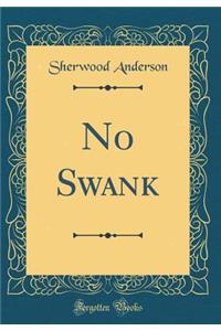 No Swank (Classic Reprint)