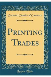 Printing Trades (Classic Reprint)