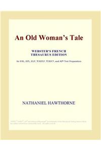 An Old Womans Tale (Webster's French Thesaurus Edition)