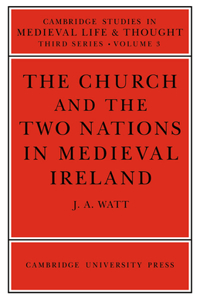 Church and the Two Nations in Medieval Ireland