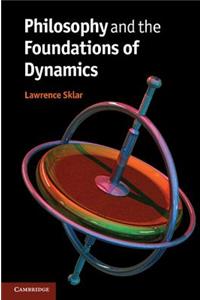 Philosophy and the Foundations of Dynamics