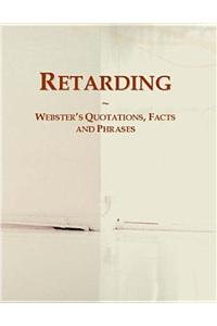 Retarding