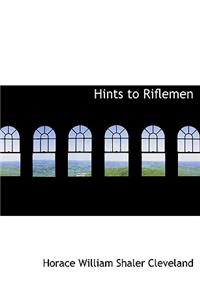 Hints to Riflemen
