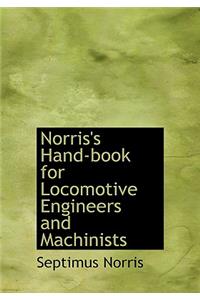 Norris's Hand-Book for Locomotive Engineers and Machinists