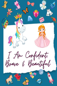 I Am Confident, Brave & Beautiful