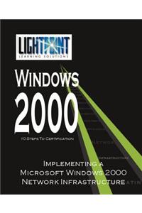 Implementing a Microsoft Windows 2000 Network Infrastructure