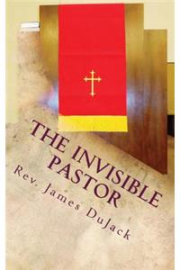 The Invisible Pastor