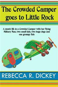 Crowded Camper goes to Little Rock