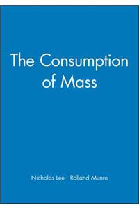 Consumption of Mass