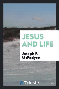 JESUS AND LIFE