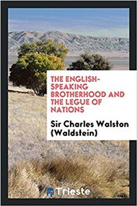 The English-speaking brotherhood and the legue of nations