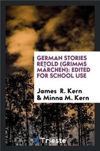 German Stories Retold (Grimms MÃ¤rchen)