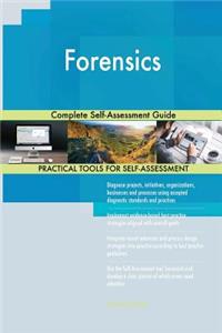 Forensics Complete Self-Assessment Guide