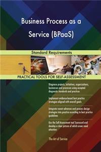 Business Process as a Service (BPaaS) Standard Requirements