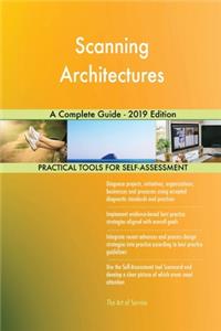 Scanning Architectures A Complete Guide - 2019 Edition