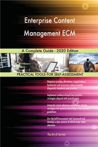 Enterprise Content Management ECM A Complete Guide - 2020 Edition