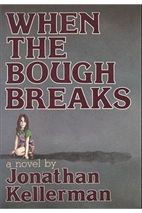 When the Bough Breaks