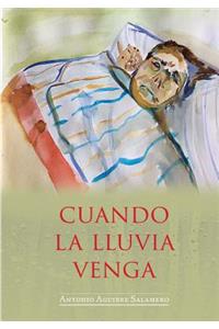 Cuando La Lluvia Venga