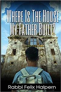 Where Is the House My Father Built: A Devotional for End Time Living
