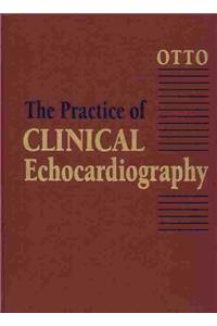 The Practice of Clinical Echocardiography