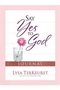 Say Yes to God Journal