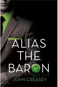 Alias the Baron: (Writing as Anthony Morton)