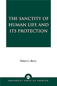Sanctity of Human Life and Its Protection