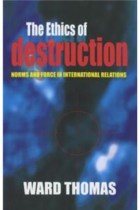 Ethics of Destruction