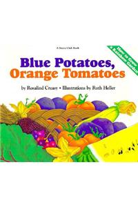 Blue Potatoes, Orange Tomatoes