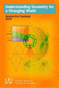 Understanding Geometry for a Changing World, 71st Yearbook (2009)