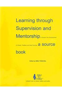 Learning Through Supervision and Mentorship