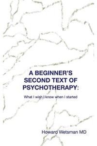 Beginner's Second Text of Psychotherapy