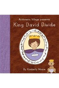 Arithmetic Village Presents King David Divide