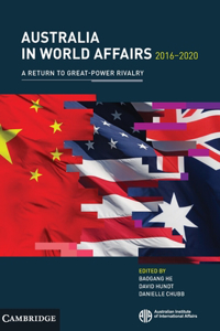 Australia in World Affairs 2016–2020: Volume 13
