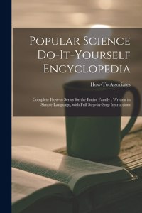 Popular Science Do-it-yourself Encyclopedia