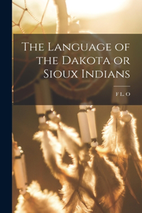 Language of the Dakota or Sioux Indians