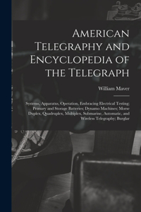 American Telegraphy and Encyclopedia of the Telegraph