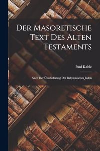 Der Masoretische Text des Alten Testaments