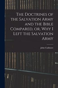 The Doctrines of the Salvation Army and the Bible Compared, or, Why I Left the Salvation Army