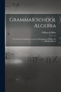 Grammar School Algebra