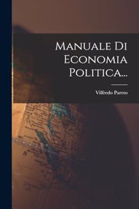Manuale Di Economia Politica...