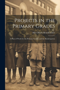 Projects in the Primary Grades