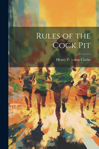 Rules of the Cock Pit