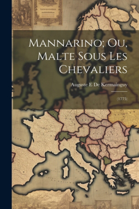 Mannarino; Ou, Malte Sous Les Chevaliers