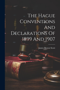 Hague Conventions And Declarations Of 1899 And 1907