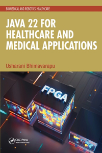 Java 22 for Healthcare and Medical Applications
